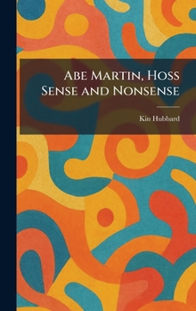 Hardcover Abe Martin, Hoss Sense and Nonsense Book