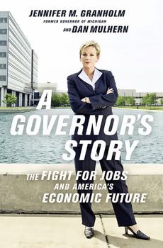 Paperback A Governor's Story: The Fight for Jobs and America's Economic Future Book