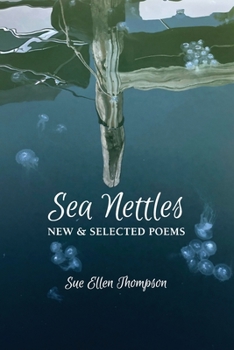 Paperback Sea Nettles: New & Selected Poems Book