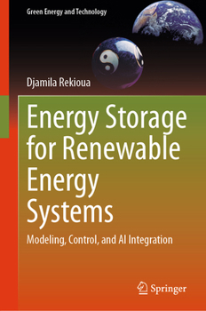 Hardcover Energy Storage for Renewable Energy Systems: Modeling, Control, and AI Integration Book