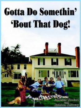 Paperback Gotta Do Somethin' 'Bout That Dog! Book