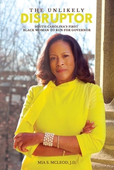 The Unlikely Disruptor: South Carolina’s First Black Woman to Run for Governor
