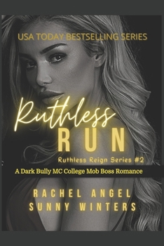 Paperback Ruthless Run: A Dark Bully MC College Mob Boss Romance (Ruthless Reign #2) Book