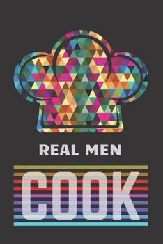 Real Men Cook: Unique Cooking Recipe Book for Men, cute blank recipe notebook journal for kids and teen