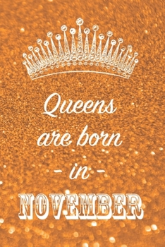 Queens are born in November: Blank Lined Notebook Journal, 120 pages
