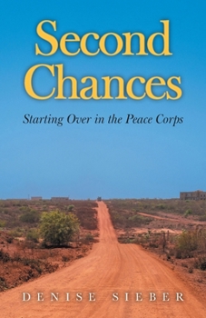 Paperback Second Chances: Starting Over in the Peace Corps Book