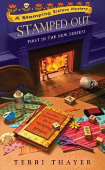 Stamped Out: A Stamping Sisters Mystery - Book #1 of the Stamping Sisters
