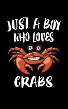Paperback Just A Boy Who Loves Crabs: Animal Nature Collection Book