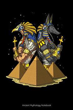 Paperback Ancient Mythology Notebook: Egyptian Gods Anubis Ra Notebook Book
