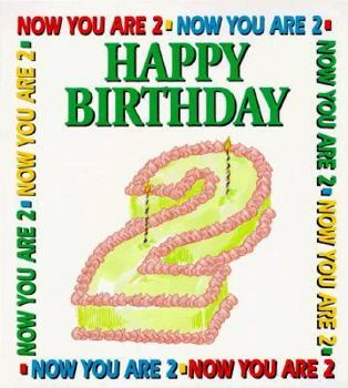 Paperback Happy Birthday, Now You Are 2 Book