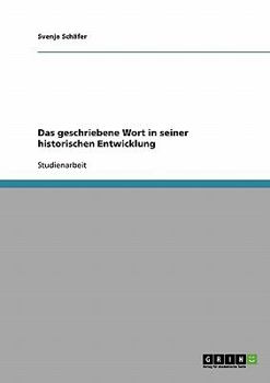 Paperback Das geschriebene Wort in seiner historischen Entwicklung [German] Book