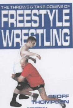 Paperback The Throws and Takedowns of Freestyle Wrestling Book
