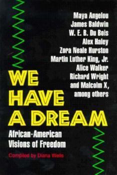 Paperback We Have a Dream: African American Visions of Freedom Book