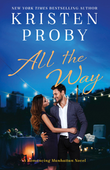 All the Way - Book #1 of the Romancing Manhattan