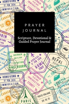 Prayer Journal, Scripture, Devotional & Guided Prayer Journal: Stamps Visa Different Documents Travel  design, Prayer Journal Gift, 6x9, Soft Cover, Matte Finish