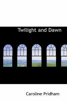 Hardcover Twilight and Dawn Book