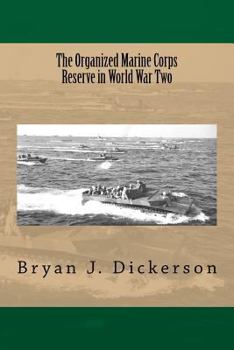 Paperback The Organized Marine Corps Reserve in World War Two Book