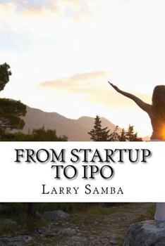 Paperback From Startup to IPO: How to build a business from scratch Book