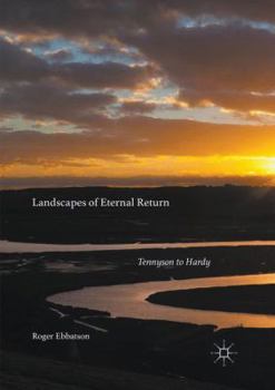 Paperback Landscapes of Eternal Return: Tennyson to Hardy Book