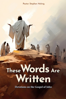 Paperback These Words Are Written: Devotions on the Gospel of John Book