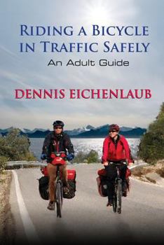 Paperback Riding a Bicycle in Traffic Safely: An Adult Guide Book