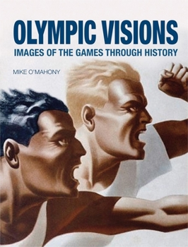Hardcover Olympic Visions: Images of the Games Through History Book
