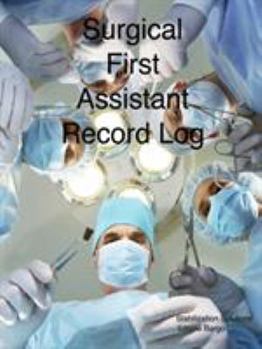 Paperback Surgical First Assistant record log Book