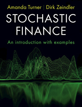 Hardcover Stochastic Finance: An Introduction with Examples Book