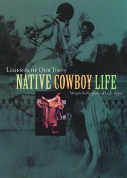 Paperback Legends of Our Times: Native Cowboy Life Book
