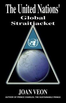Paperback The United Nation's Global Straightjacket Book