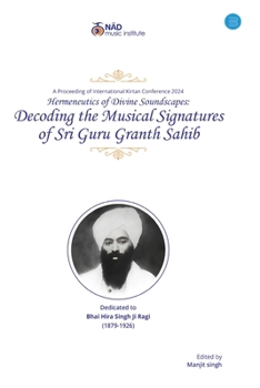 Paperback Decoding the Musical Signatures of Sri Guru Granth Sahib Book
