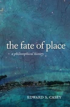 Paperback The Fate of Place: A Philosophical History Book