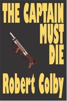 Paperback The Captain Must Die Book