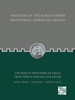 Paperback Frontiers of the Roman Empire: The Roman Frontiers of Dacia Book