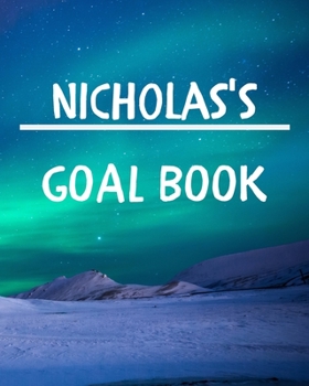 Paperback Nicholas's Goal Book: New Year Planner Goal Journal Gift for Nicholas / Notebook / Diary / Unique Greeting Card Alternative Book