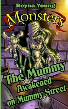 Monsters: The Mummy Awakened on Mummy Street