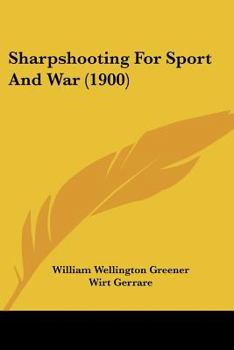 Paperback Sharpshooting For Sport And War (1900) Book