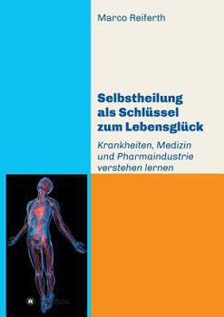 Paperback Selbstheilung als Schlüssel zum Lebensglück [German] Book