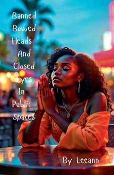 Banned Bowed Heads And Closed Eyes In Public Spaces
