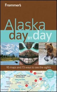 Paperback Frommer's Alaska Day by Day [With Foldout Map] Book