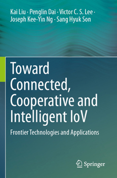 Paperback Toward Connected, Cooperative and Intelligent Iov: Frontier Technologies and Applications Book