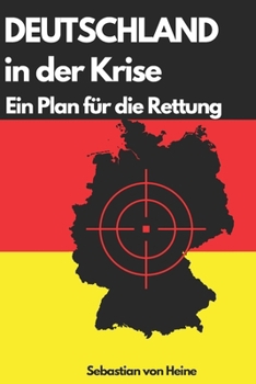 Paperback Deutschland in der Krise: Ein Plan für die Rettung [German] Book