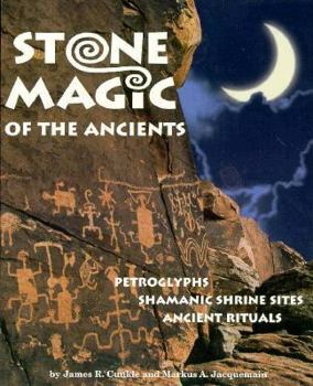Paperback Stone Magic of the Ancients: Petroglyphs, Shamanic Sharine Sites & Ancient Rituats Book