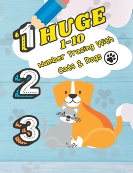 Paperback Huge 1-10 Number Tracing with Cats and Dogs Book
