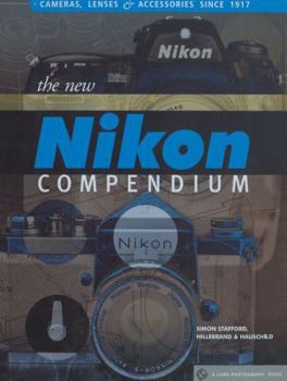 Hardcover The New Nikon Compendium: Cameras, Lenses & Accessories Since 1917 Book