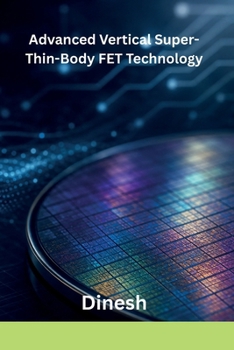 Paperback Advanced Vertical Super-Thin-Body FET Technology Book
