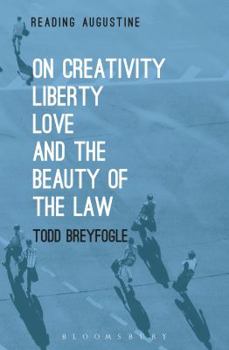 Hardcover On Creativity, Liberty, Love and the Beauty of the Law Book