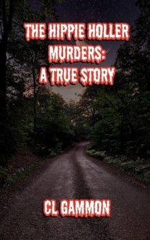 Paperback The Hippie Holler Murders: A True Story Book
