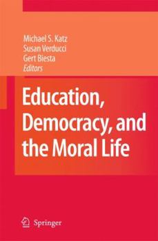 Paperback Education, Democracy and the Moral Life Book