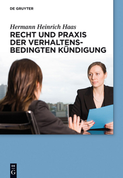Hardcover Recht Und PRAXIS Der Verhaltensbedingten Kündigung [German] Book